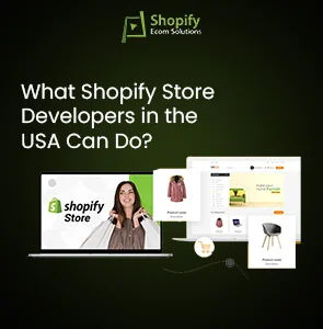 What Shopify Store Developers in the USA Can Do? Thumbnail